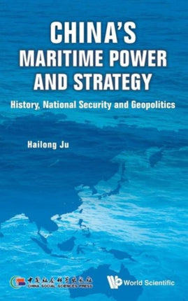 China's Maritime Power And Strategy: History,