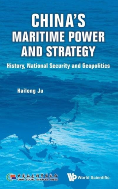 China's Maritime Power And Strategy: History,