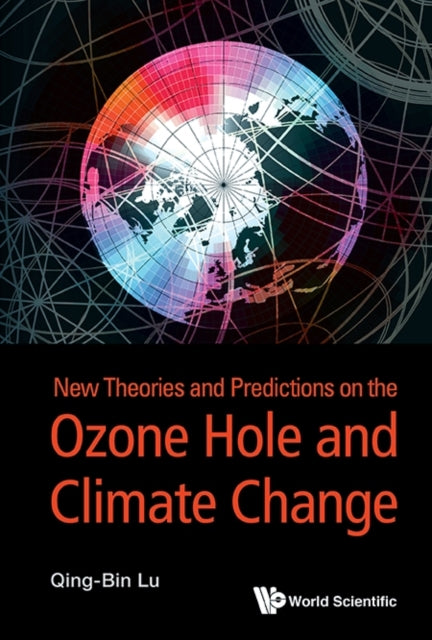 New Theories And Predictions On The Ozone Hole