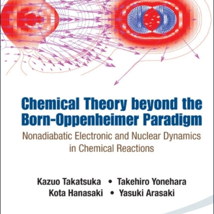 Chemical Theory Beyond The Born-oppenheimer