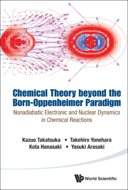 Chemical Theory Beyond The Born-oppenheimer