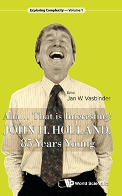 Aha..... That Is Interesting!: John Holland, 85