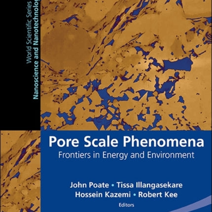 Pore Scale Phenomena: Frontiers In Energy And