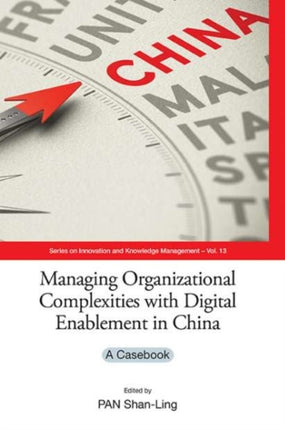 Managing Organizational Complexities With Digital