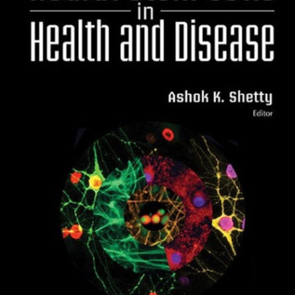 Neural Stem Cells In Health And Disease