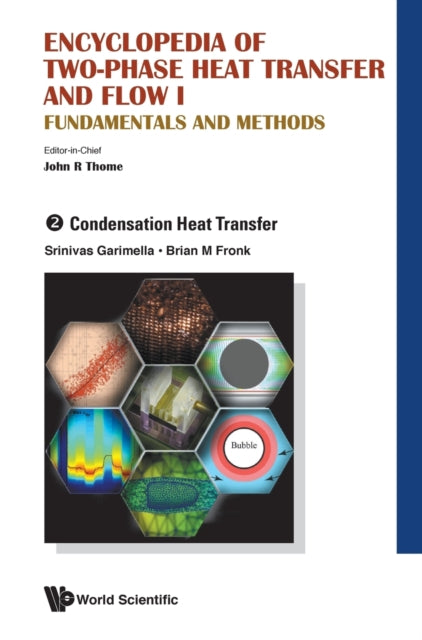 Encyclopedia Of Two-phase Heat Transfer And Flow