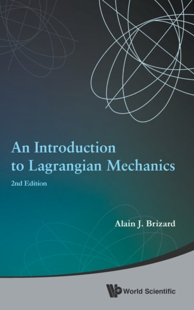 Introduction To Lagrangian Mechanics, An (2nd