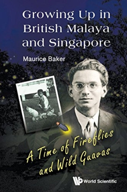 Growing Up In British Malaya And Singapore: A