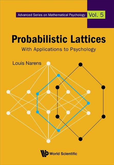 Probabilistic Lattices: With Applications To