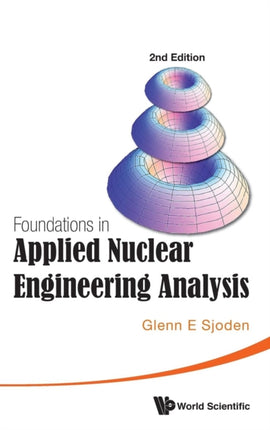 Foundations In Applied Nuclear Engineering