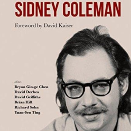 Lectures Of Sidney Coleman On Quantum Field Theory: Foreword By David Kaiser