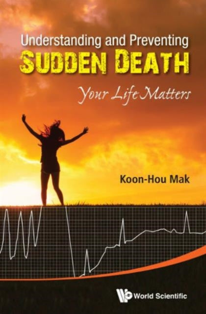 Understanding And Preventing Sudden Death: Your