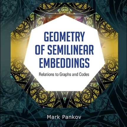 Geometry Of Semilinear Embeddings: Relations To
