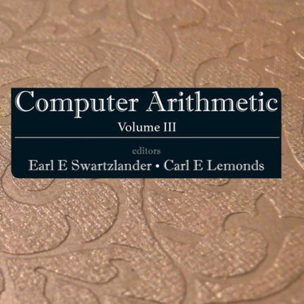 Computer Arithmetic - Volume Iii