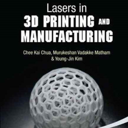 Lasers In 3d Printing And Manufacturing
