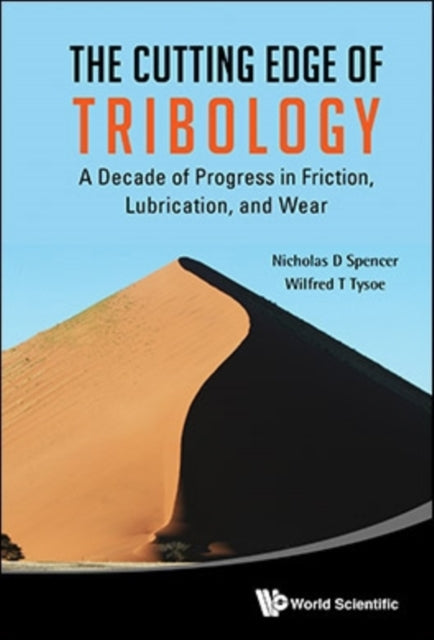Cutting Edge Of Tribology, The: A Decade Of