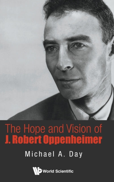 Hope And Vision Of J. Robert Oppenheimer, The