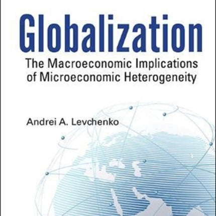 Globalization: The Macroeconomic Implications Of