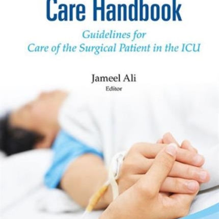 Surgical Critical Care Handbook, The: Guidelines