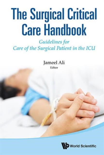 Surgical Critical Care Handbook, The: Guidelines