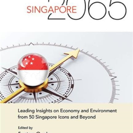 Singapore 2065: Leading Insights On Economy And