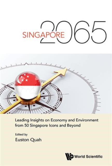 Singapore 2065: Leading Insights On Economy And