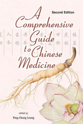 Comprehensive Guide To Chinese Medicine, A