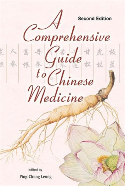 Comprehensive Guide To Chinese Medicine, A