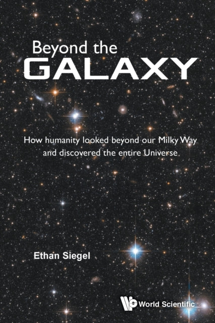 Beyond The Galaxy: How Humanity Looked Beyond Our