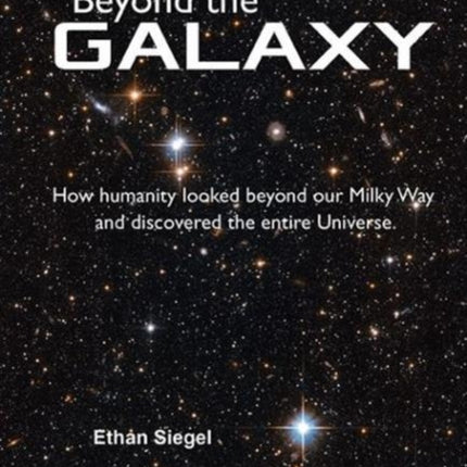 Beyond The Galaxy: How Humanity Looked Beyond Our