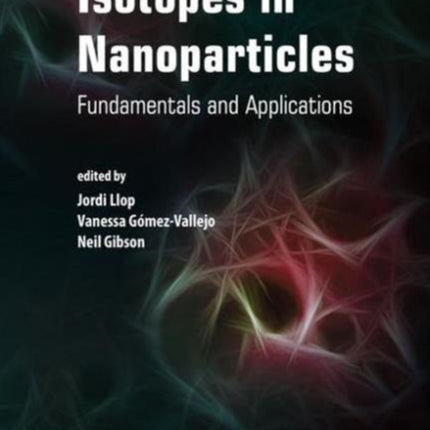 Isotopes in Nanoparticles: Fundamentals and Applications