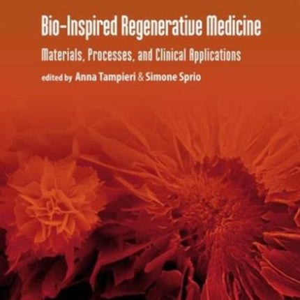 Bio-Inspired Regenerative Medicine: Materials, Processes, and Clinical Applications