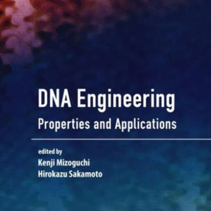 DNA Engineering: Properties and Applications