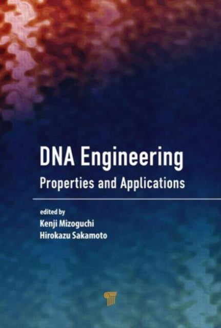 DNA Engineering: Properties and Applications