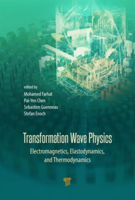 Transformation Wave Physics: Electromagnetics, Elastodynamics, and Thermodynamics