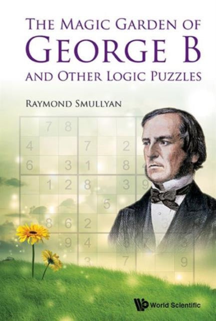 Magic Garden Of George B And Other Logic Puzzles,