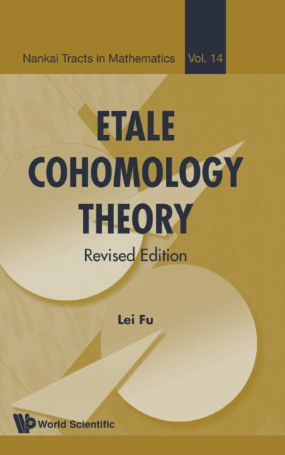 Etale Cohomology Theory (Revised Edition)