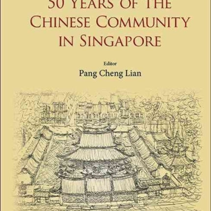 50 Years Of The Chinese Community In Singapore
