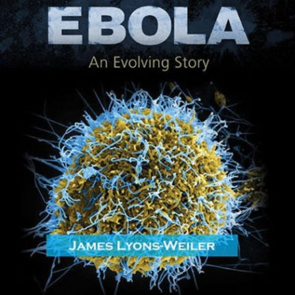 Ebola: An Evolving Story