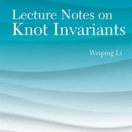 Lecture Notes On Knot Invariants