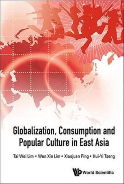 Globalization, Consumption And Popular Culture In