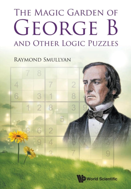 Magic Garden Of George B And Other Logic Puzzles,