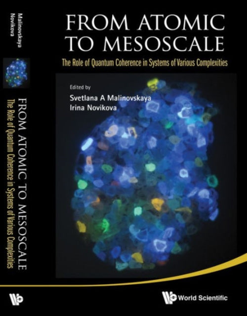 From Atomic To Mesoscale: The Role Of Quantum