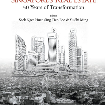 Singapore's Real Estate: 50 Years Of