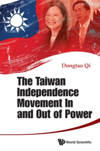 Taiwan Independence Movement In And Out Power,