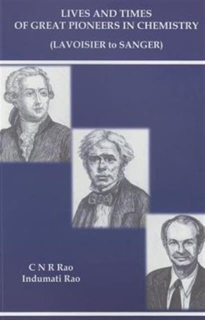 Lives And Times Of Great Pioneers In Chemistry