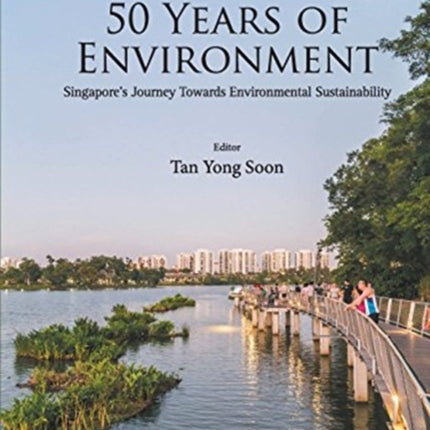 50 Years Of Environment: Singapore's Journey