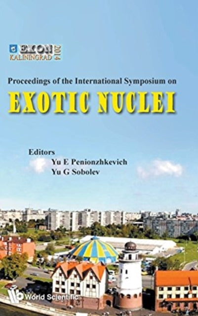 Exotic Nuclei: Exon-2014 - Proceedings Of