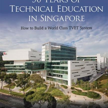50 Years Of Technical Education In Singapore: How