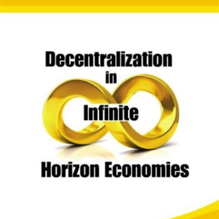 Decentralization In Infinite Horizon Economies